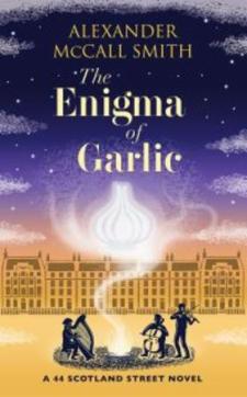 The enigma of garlic : a 44 Scotland Street nove
