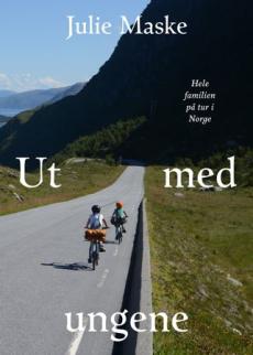 Ut med ungene : hele familien på tur i Norge