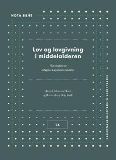 Lov og lovgivning i middelalderen : nye studier av Magnus Lagabøtes landslov