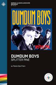 Dumdum boys : splitter pine