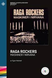 Raga Rockers : Maskiner i nirvana : 1985