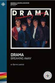 Drama : breaking away