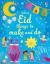 Eid things to make and do