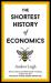 The shortest history of economics